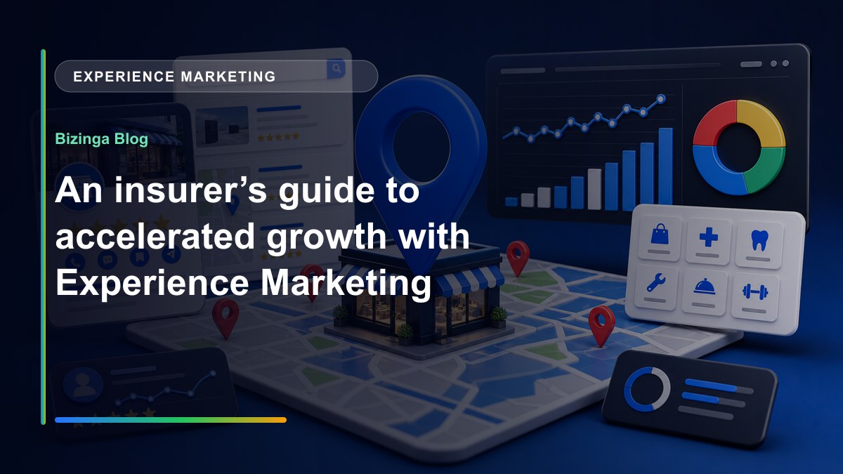 An insurer’s guide to accelerated growth with Experience Marketing - Bizinga blog article image