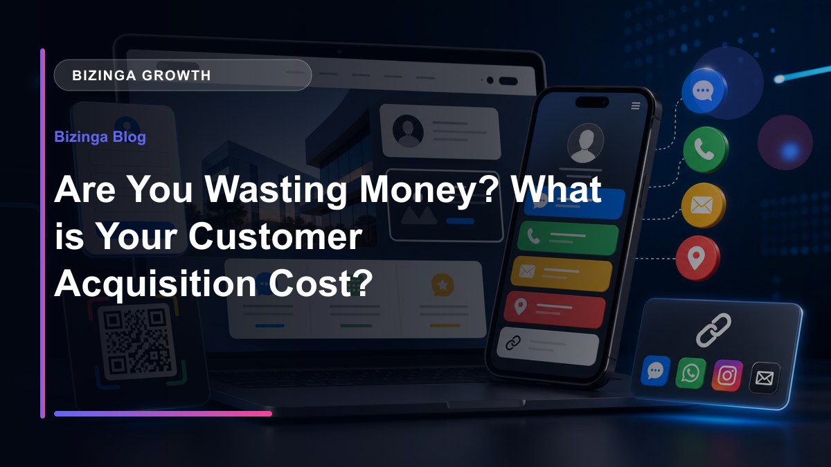 Are You Wasting Money? What is Your Customer Acquisition Cost? - Bizinga blog article image