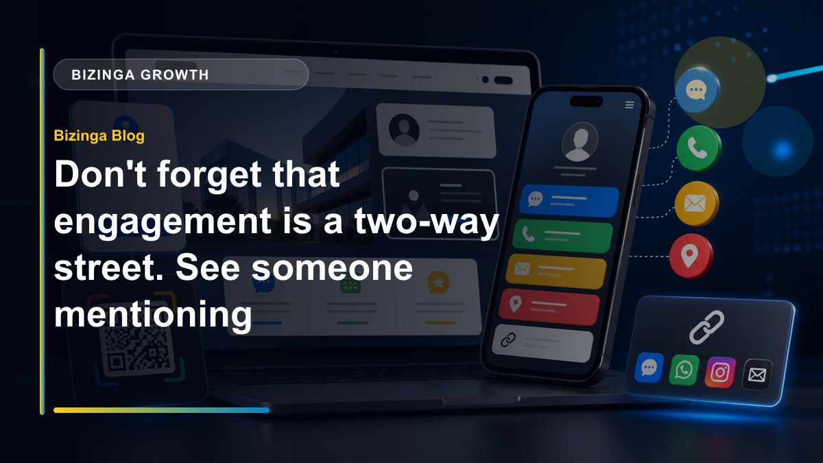 Don't forget that engagement is a two-way street. See someone mentioning your business or brand onli - Bizinga blog article image
