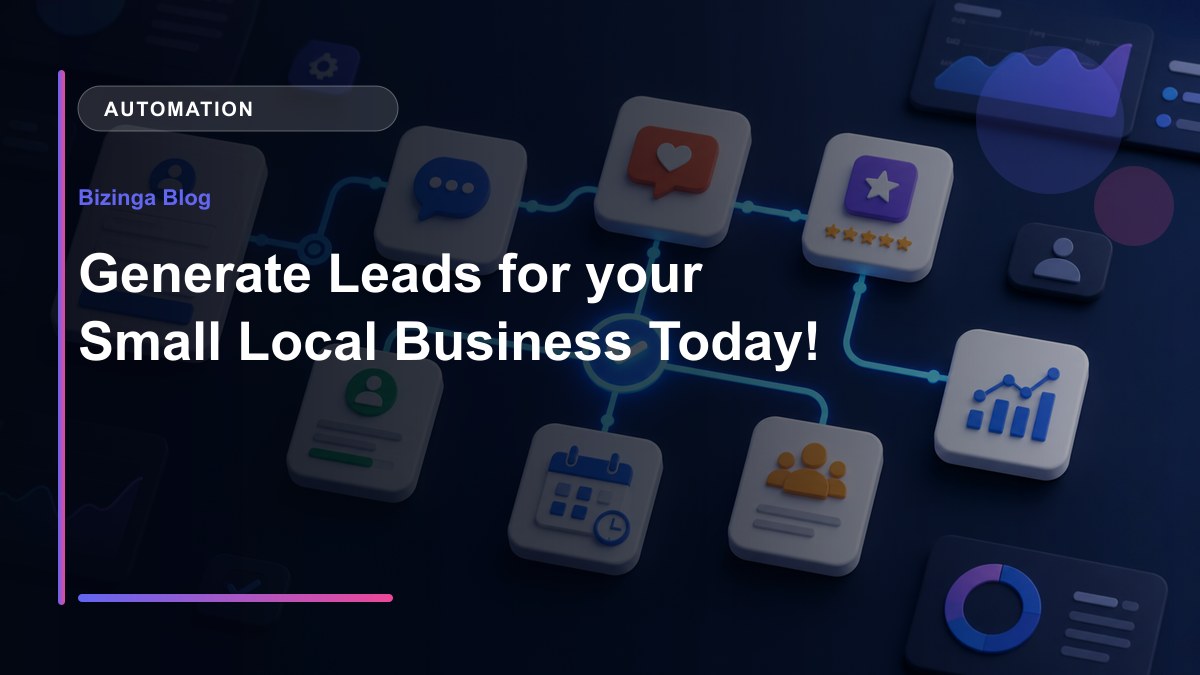 Generate Leads for your Small Local Business Today! - Bizinga blog article image
