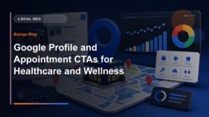 Google Profile and Appointment CTAs for Healthcare and Wellness - Bizinga blog article image