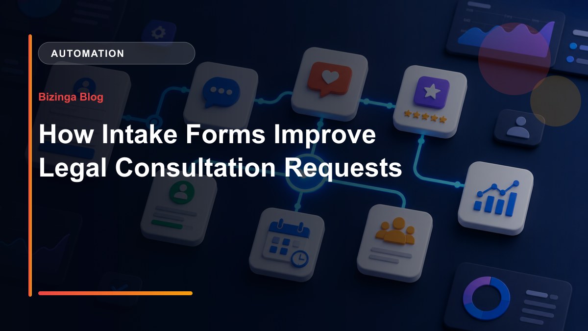 How Intake Forms Improve Legal Consultation Requests - Bizinga blog article image