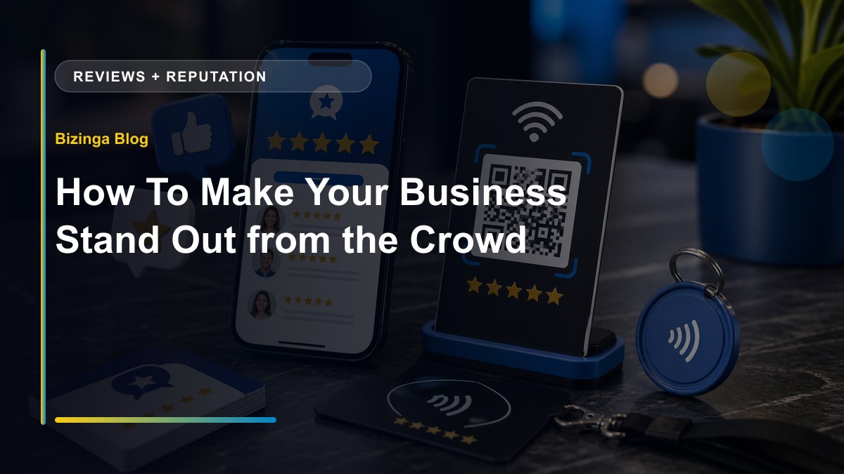How To Make Your Business Stand Out from the Crowd - Bizinga blog article image