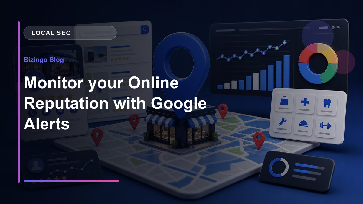 Monitor your Online Reputation with Google Alerts - Bizinga blog article image