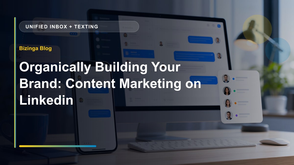 Organically Building Your Brand: Content Marketing on Linkedin - Bizinga blog article image