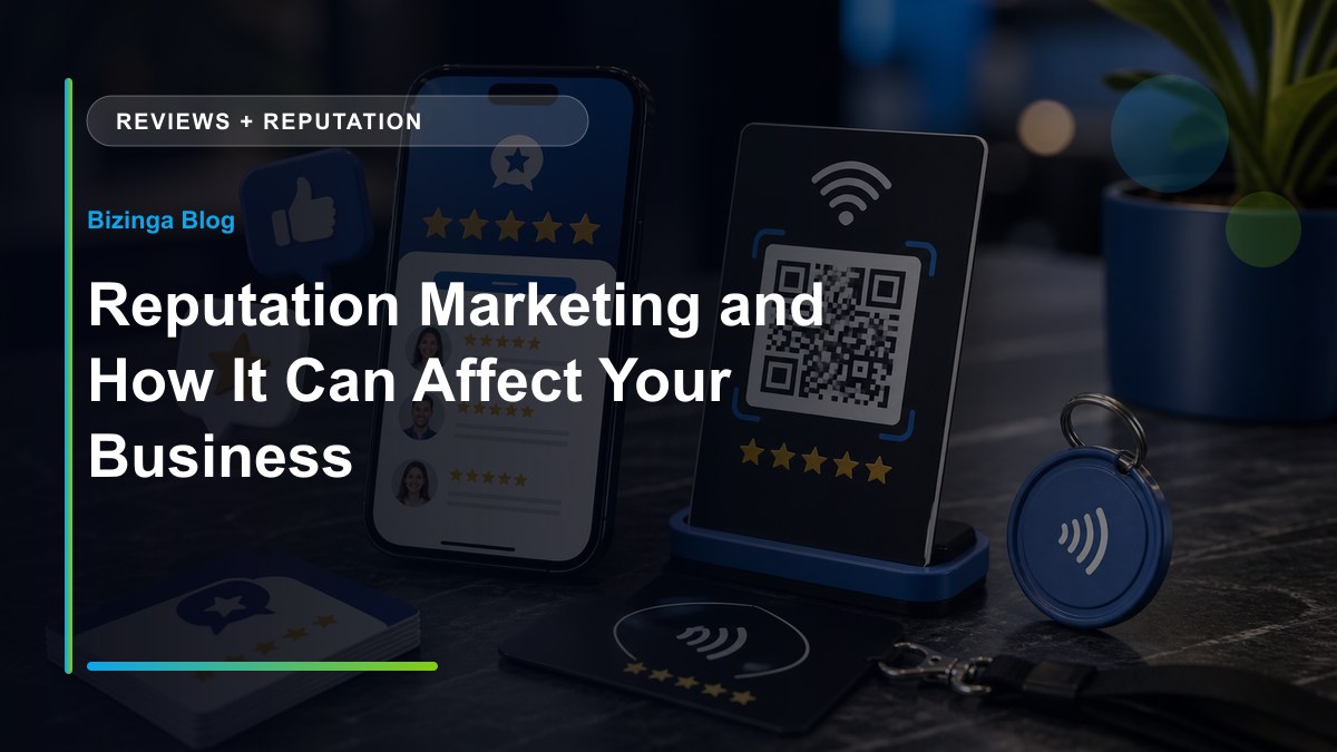 Reputation Marketing and How It Can Affect Your Business - Bizinga blog article image