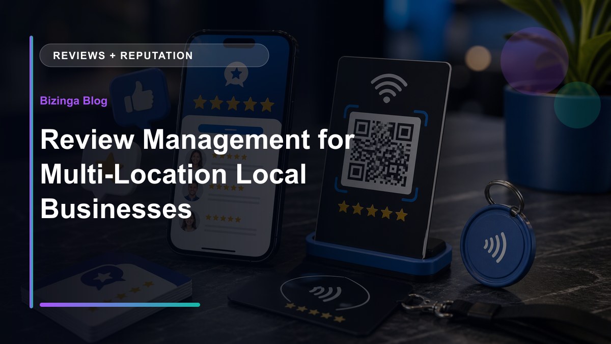 Review Management for Multi-Location Local Businesses - Bizinga blog article image