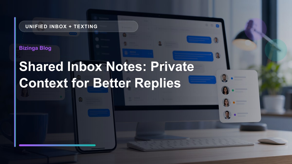 Shared Inbox Notes: Private Context for Better Replies - Bizinga blog article image