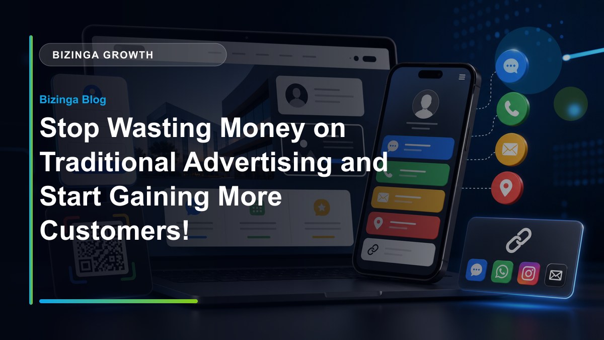 Stop Wasting Money on Traditional Advertising and Start Gaining More Customers! - Bizinga blog article image
