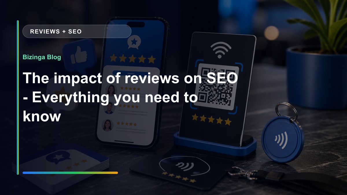 The impact of reviews on SEO - Everything you need to know - Bizinga blog article image