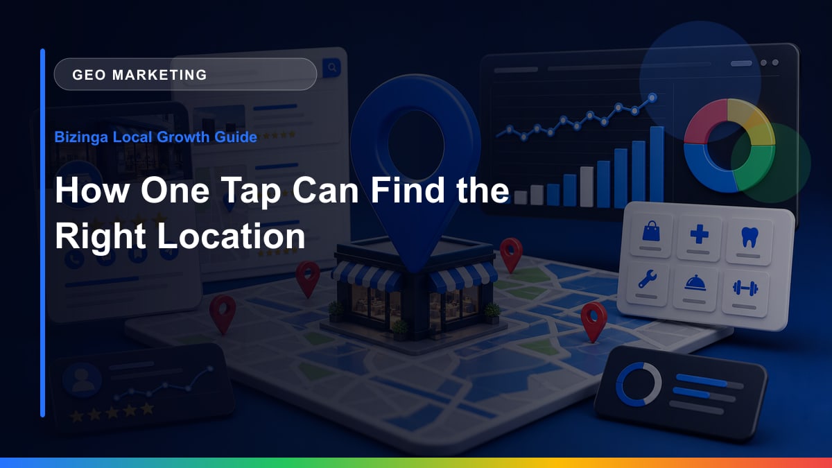 How One Tap Can Find the Right Location Bizinga blog article image